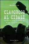 R. Cucchi - Clamoroso al Cibali. 'Tutto il calcio minuto per minuto'. Quando la radio diventa storia
