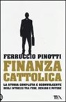 Ferruccio Pinotti - Finanza cattolica