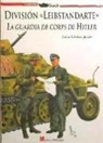 Carlos Caballero Jurado - División "Leibstandarte" : la guardia de corps de Hitler