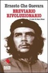 Ernesto Guevara, J. Perez - Breviario rivoluzionario