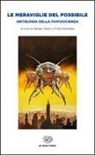 C. Fruttero, Carlo Fruttero, S. Solmi, Sergio Solmi - Le meraviglie del possibile. Antologia della fantascienza