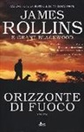 Grant Blackwood, James Rollins - Orizzonte di fuoco