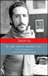 Giuseppe Fava, M. Scuriatti - Fava, G: Che serve essere vivi. Tutto il teatro