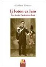 Cristina Tirassa - Ij boton ca luso. Una vita da carabiniere reale