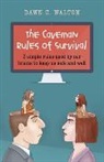 Dawn Walton, Dawn C. Walton, Walton Dawn C. - Caveman Rules of Survival, The – 3 simple rules used by our brains to keep us safe and well