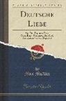 Max Mu¨ller, Max Muller, Max Müller - Deutsche Liebe: Aus Den Papieren Eines Fremdlings; Herausgegeben Und Mit Einem Vorwort Begleitet (Classic Reprint)