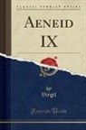 Virgil Virgil - Aeneid IX (Classic Reprint)