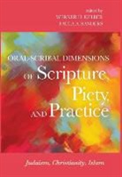 Werner H Kelber, Werner H. Kelber, Paula A Sanders, Paula A. Sanders - Oral-Scribal Dimensions of Scripture, Piety, and Practice