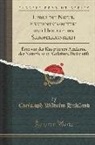 Christoph Wilhelm Hufeland - Ueber Die Natur, Erkenntnissmittel Und Heilart Der Skrofelkrankheit: Eine Von Der Kaiserlichen Academie Der Naturforscher Gekrönte Preischrift (Classi