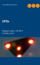 Frank Baumann, Frank W Baumann, Frank W. Baumann - UFOs