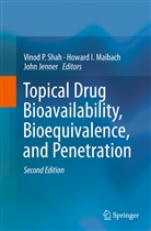 Howar I Maibach, Howard I Maibach, John Jenner, Howard I. Maibach, Vinod Shah, Vinod P. Shah - Topical Drug Bioavailability, Bioequivalence, and Penetration