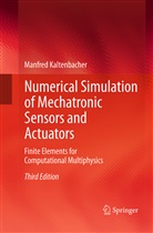 Manfred Kaltenbacher - Numerical Simulation of Mechatronic Sensors and Actuators