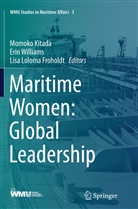 Lisa Loloma Froholdt, Momoko Kitada, Lisa Loloma Froholdt, Eri Williams, Erin Williams - Maritime Women: Global Leadership