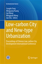 Songlin Feng, Weiguan Huang, Weiguang Huang, Jun Wang, Mingquan Wang, Jun WANG et al... - Low-carbon City and New-type Urbanization