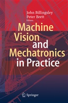 Joh Billingsley, John Billingsley, BRETT, Brett, Peter Brett - Machine Vision and Mechatronics in Practice