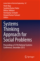 Bibhas Adhikari, Bibhas Adhikari et al, Deepak Kumar Fulwani, Sandee Kumar Yadav, Sandeep Kumar Yadav, Harinipriya Seshadri... - Systems Thinking Approach for Social Problems