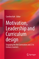 Carolin Koh, Caroline Koh - Motivation, Leadership and Curriculum Design