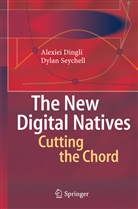 Alexe Dingli, Alexei Dingli, Dylan Seychell - The New Digital Natives