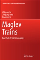 Xiaolong Li, Zhigan Liu, Zhigang Liu, Zhiqian Long, Zhiqiang Long - Maglev Trains