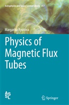 Margarita Ryutova - Physics of Magnetic Flux Tubes