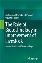 Muhammad Abubakar, Oguz Kul, Al Saeed, Ali Saeed - The Role of Biotechnology in Improvement of Livestock