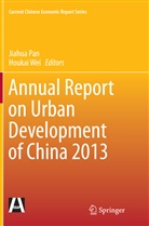 Wei Houkai, Jiahu Pan, Jiahua Pan, Wei, Wei, Houkai Wei - Annual Report on Urban Development of China 2013