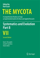 Karl Esser, Davi J McLaughlin, David J McLaughlin, Paul A. Lemke, David McLaughlin, David J. McLaughlin... - The Mycota - 7B: Systematics and Evolution