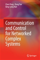 Qing-Long Han, Che Peng, Chen Peng, Don Yue, Dong Yue - Communication and Control for Networked Complex Systems