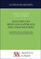 Patric Messner, Patrick Messner, Maria Renkin - Knochen des Bewegungsapparates der Haussäugetiere