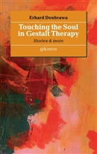 Erhard Doubrawa - Touching the Soul in Gestalt Therapy