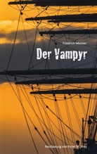 Friedrich Meister, Peter M. Frey, Pete M Frey, Peter M Frey - Der Vampyr
