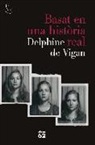 Delphine de Vigan - Basat en una història real