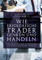Stefan Koblitz, Daniel Lipke, Al Taghikhan, Ali Taghikhan - Wie erfolgreiche Trader denken und handeln