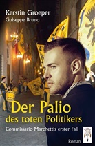 Giuseppe Bruno, Guiseppe Bruno, Kersti Groeper, Kerstin Groeper - Der Palio des toten Politikers