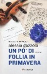 Alessia Gazzola - Un po' di follia in primavera