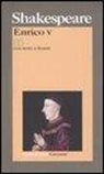 William Shakespeare, A. Cozza - Enrico V. Testo inglese a fronte