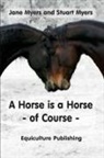 Jane Myers, Stuart Myers - A Horse is a Horse - of Course