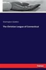 Washington Gladden - The Christian League of Connecticut