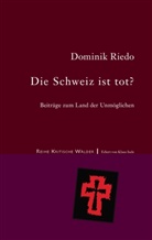 Dominik Riedo - Die Schweiz ist tot?