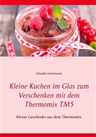 Claudia Leistmann - Kleine Kuchen im Glas zum Verschenken mit dem Thermomix TM5