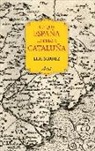 Luis Suárez Fernández - Lo que España le debe a Cataluña : (732-1516)