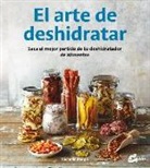 Michelle Keogh - El arte de deshidratar : saca el mejor partido de tu deshidratador de alimentos