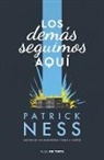 Patrick Ness - Los demas seguimos aqui / The Rest of Us Just Live Here