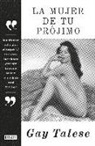 Gay Talese - La mujer de tu prójimo