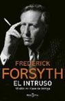 Frederick Forsyth - El intruso : mi vida en clave de intriga
