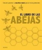 El libro de las abejas : descubrir y preservar su maravilloso mundo para las futuras generaciones