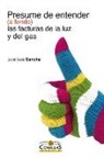 José Luis Sancha Gonzalo - Presume de entender -a fondo- las facturas de la luz y del gas