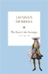 Jacques Derrida, Jacques (Ecole Pratique Des Hautes-Etudes Derrida, Jacques (Ecole Pratique des Hautes-etudes en Sciences Sociales in Paris) Derrida - Beast and the Sovereign, Volume II