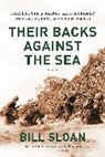 Sloan, Bill Sloan, Sloan Bill - Their Backs Against the Sea