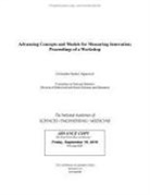 Committee On National Statistics, Division Of Behavioral And Social Scienc, Division of Behavioral and Social Sciences and Education, Christopher D. Mackie, National Academies Of Sciences Engineeri, National Academies of Sciences Engineering and Medicine - Advancing Concepts and Models for Measuring Innovation